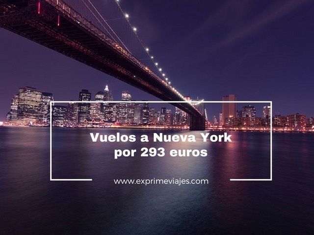 🇺🇸 VUELOS A NUEVA YORK POR 293 EUROS