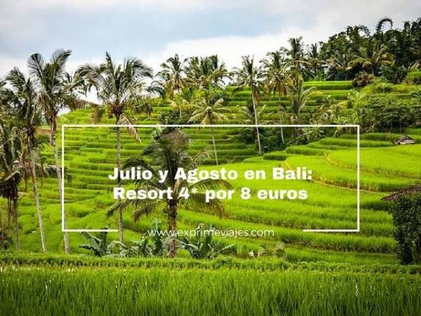 🇮🇩 BALI EN JULIO Y AGOSTO: RESORT 4* POR 8 EUROS