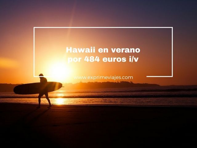 ✈️ VUELOS A HAWAII EN VERANO POR 484 EUROS