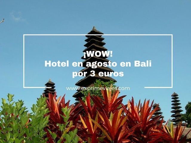 🇮🇩 BALI EN AGOSTO HOTEL POR 3 EUROS