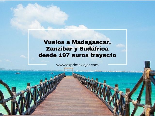 🇲🇬 VUELOS A MADAGASCAR, ZANZIBAR Y SUDÁFRICA DESDE 197 EUROS TRAYECTO