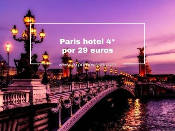 🇫🇷 PARIS: HOTEL 4* POR 29 EUROS