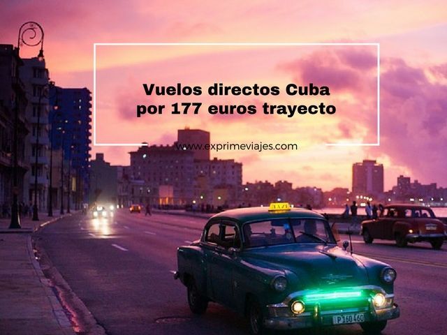 🇨🇺 ALERTA! VUELOS DIRECTOS A CUBA POR 177 EUROS TRAYECTO