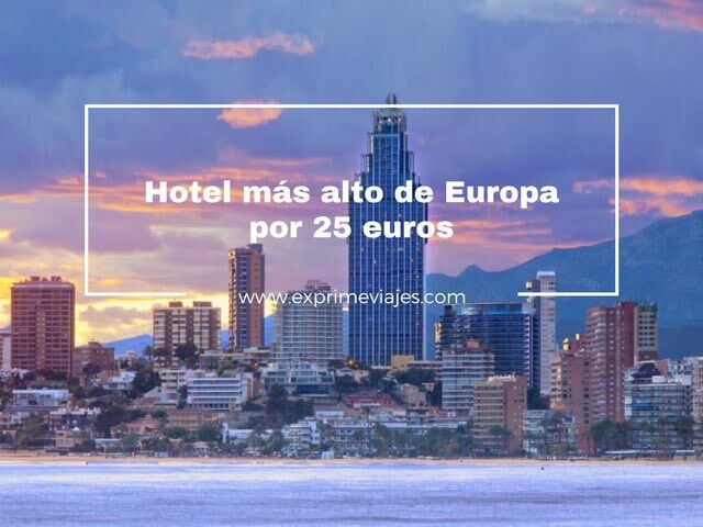 🏨 DUERME EN EL HOTEL MÁS ALTO DE EUROPA POR 25 EUROS