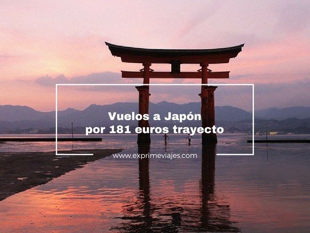 🇯🇵 VUELOS A JAPÓN POR 181 EUROS TRAYECTO