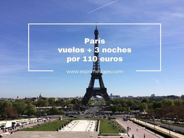🇫🇷 PARÍS: VUELOS + 3 NOCHES POR 110 EUROS