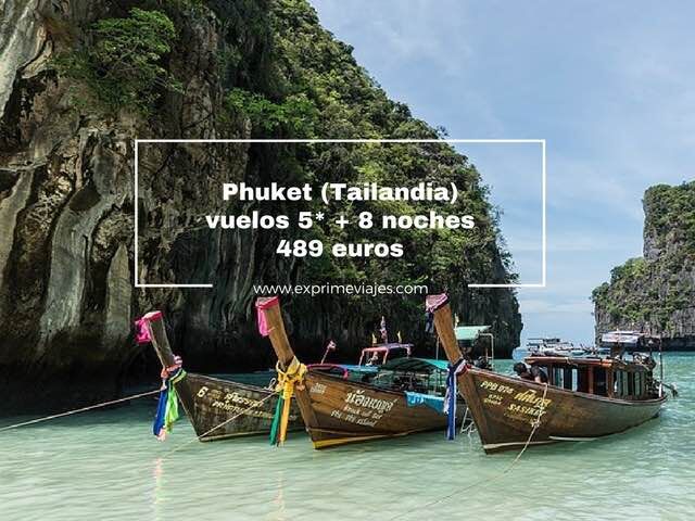 🇹🇭 PHUKET (TAILANDIA): VUELOS 5* + 8 NOCHES POR 489 EUROS