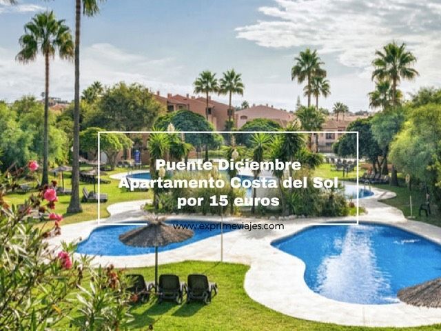 🇪🇸 PUENTE DICIEMBRE: APARTAMENTO COSTA DEL SOL POR 15 EUROS