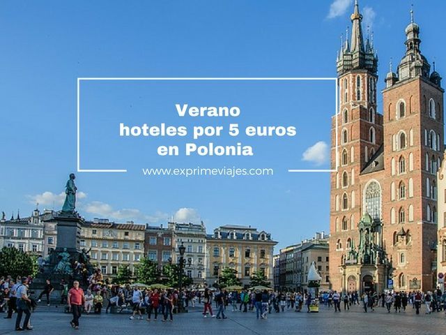 🇵🇱 VERANO HOTELES POR 5 EUROS EN POLONIA