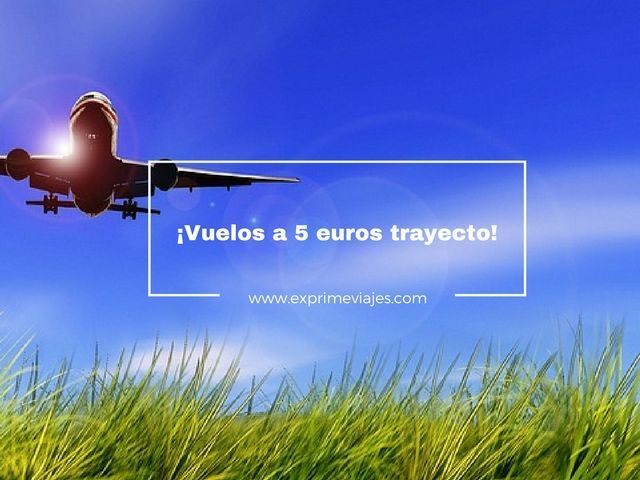 🇪🇸 VUELOS A 5 EUROS TRAYECTO: CANARIAS, ITALIA, ALEMANIA…