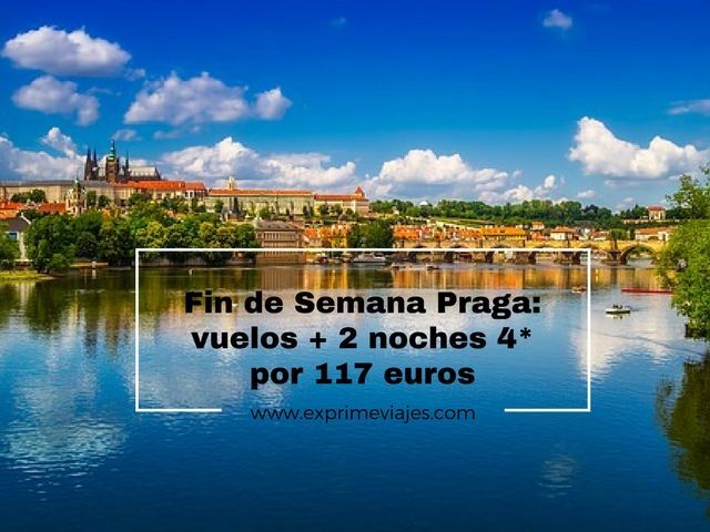 🇨🇿 PRAGA FIN DE SEMANA: VUELOS + 2 NOCHES 4* POR 117 EUROS