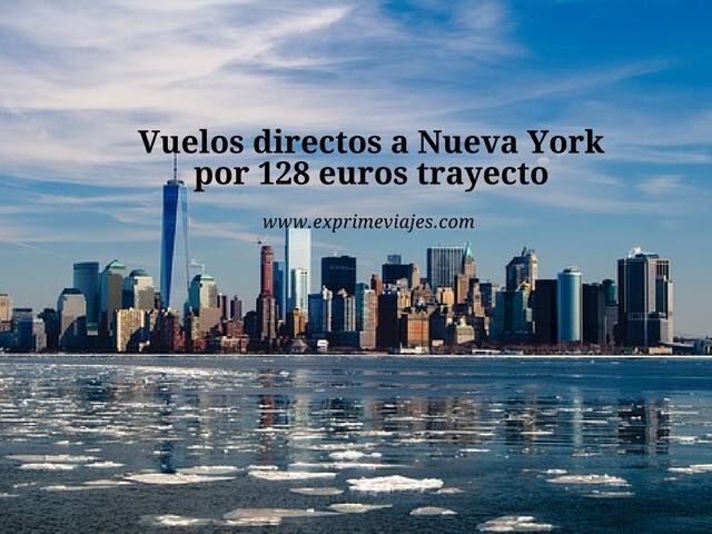 🇺🇸 VUELOS DIRECTOS A NUEVA YORK POR 128 EUROS TRAYECTO