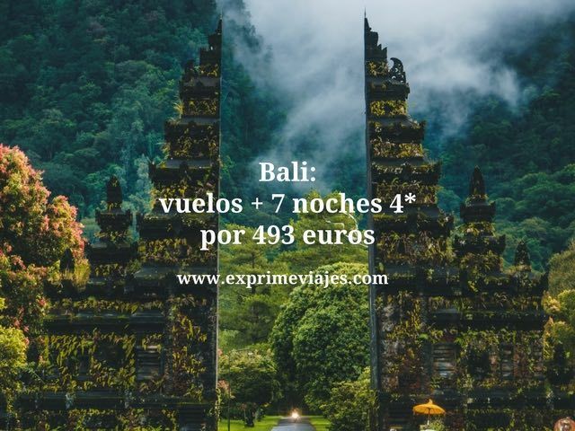 🇮🇩 BALI: VUELOS + 7 NOCHES 4* POR 493 EUROS