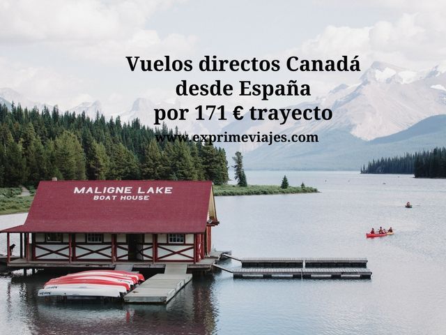 🇪🇸 VUELOS DIRECTOS A CANADÁ DESDE ESPAÑA POR 171 EUROS TRAYECTO