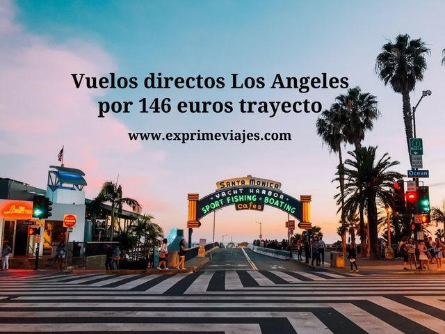 🇺🇸 VUELOS DIRECTOS A LOS ANGELES POR 146 EUROS TRAYECTO