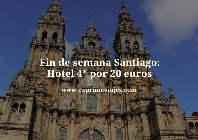 🇨🇱 FIN DE SEMANA SANTIAGO: HOTEL 4* POR 20 EUROS