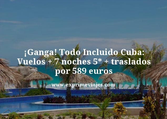 🇨🇺 CUBA TODO INCLUIDO: VUELOS + 7 NOCHES 5* + TRASLADOS POR 589 EUROS