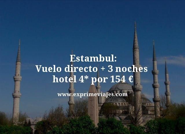 🇹🇷 ESTAMBUL: VUELO DIRECTO + 3 NOCHES 4* POR 154 EUROS