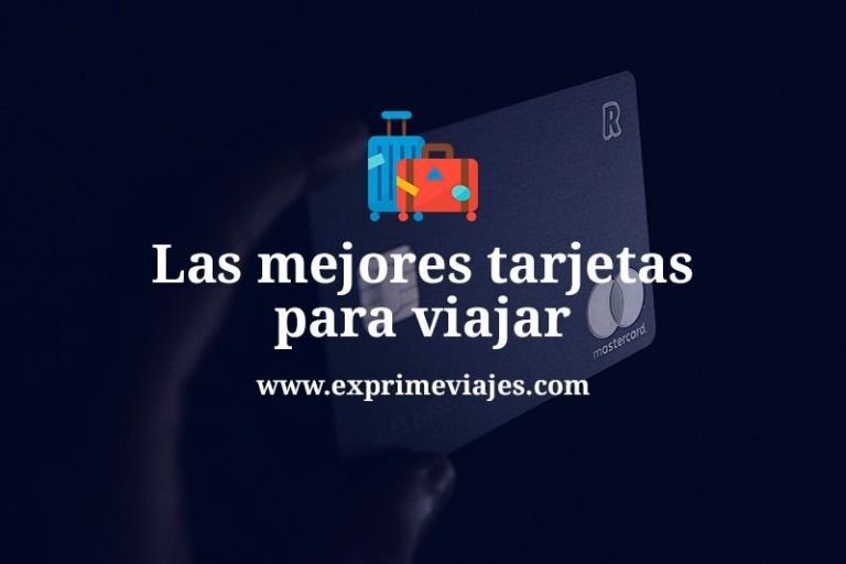 💳 Mejores tarjetas para viajar al extranjero sin comisiones dentro y fuera de Europa