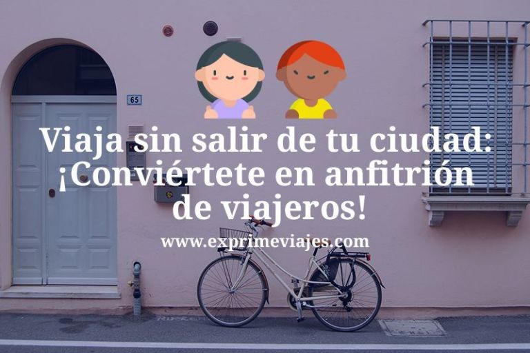 ✈️ Viaja sin salir de tu ciudad: ¡Conviértete en anfitrión de viajeros!