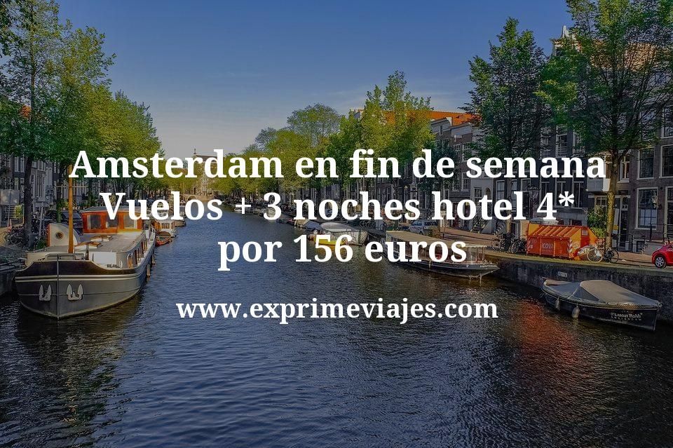 🇳🇱 Amsterdam en fin de semana: Vuelos + 3 noches hotel 4* por 156 euros