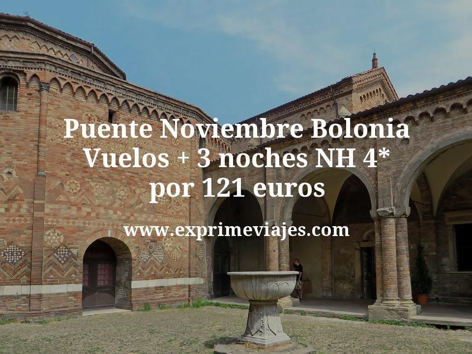 ✈️ Puente Noviembre Bolonia: Vuelos + 3 noches NH 4* por 121 euros