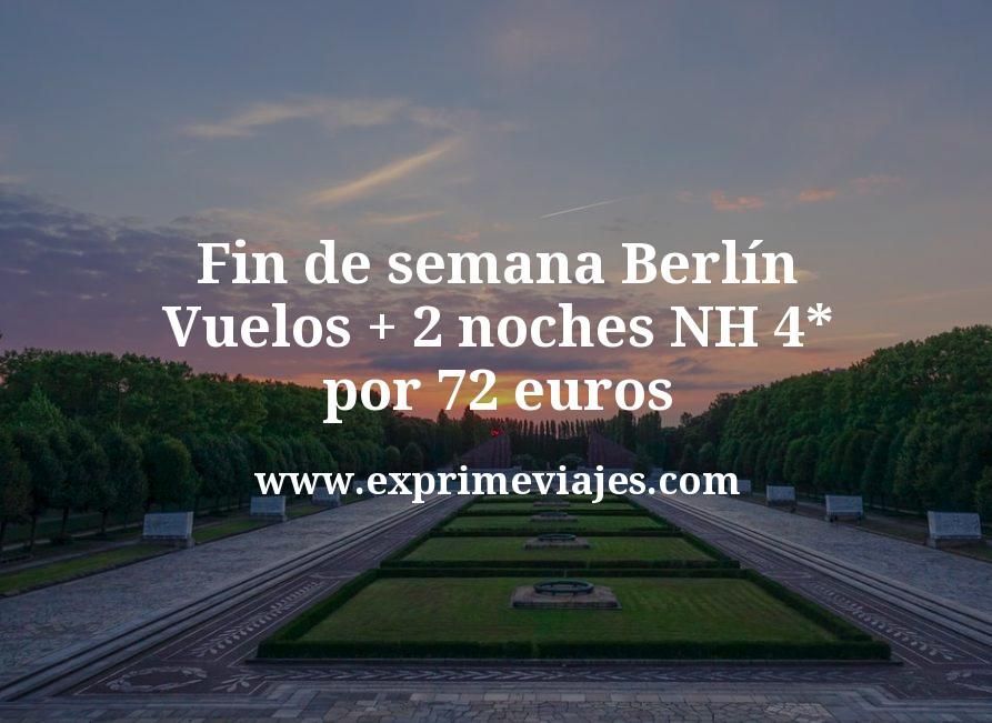 🇩🇪 Fin de semana Berlín: Vuelos + 2 noches NH 4* por 72 euros