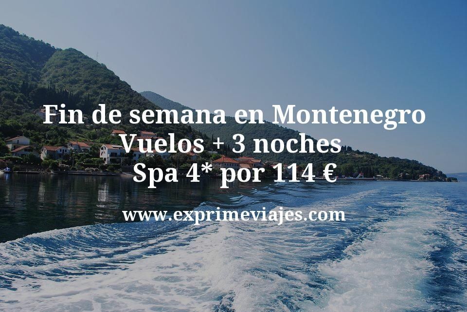 🇲🇪 Fin de semana en Montenegro: Vuelos + 3 noches Spa 4* por 114 euros