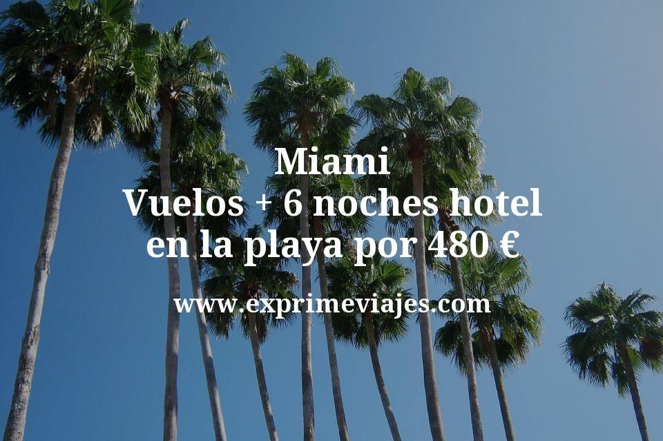 🇺🇸 Miami: Vuelos + 6 noches hotel en la playa por 480 euros