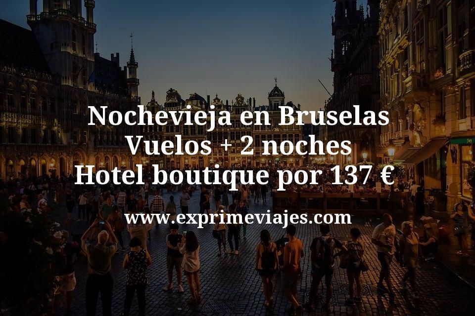 🇧🇪 Nochevieja en Bruselas: Vuelos + 2 noches hotel boutique por 137 euros