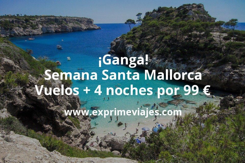 🇪🇸 Semana Santa Mallorca: Vuelos + 4 noches por 99 euros