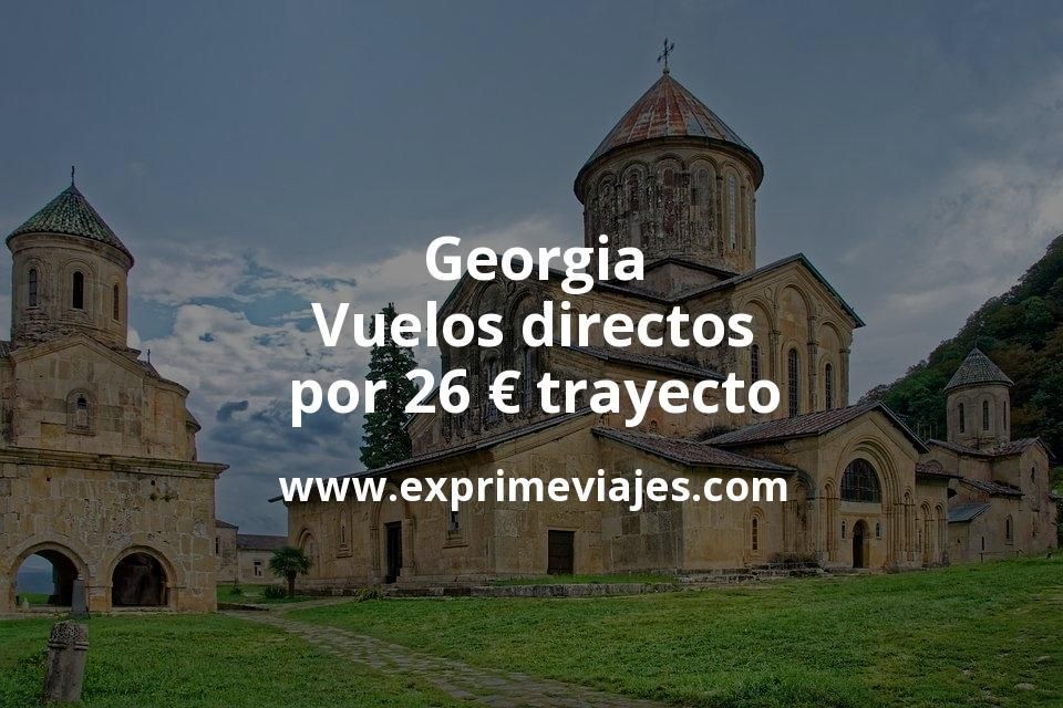 ✈️ Georgia: Vuelos directos por 26 euros trayecto