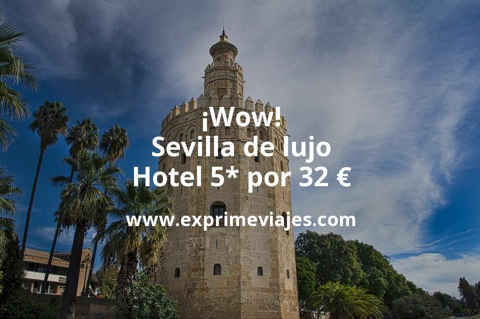 🇪🇸 Sevilla de Lujo: Hotel 5* por 32 € p.p/noche