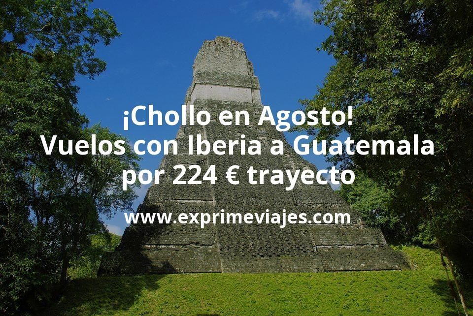 ✈️ Vuelos en Agosto a Guatemala con Iberia por 224 € trayecto