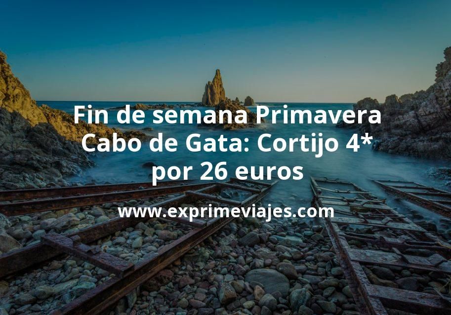 🧳 Fin de semana Primavera Cabo de Gata: Cortijo 4* por 26 € p.p/noche
