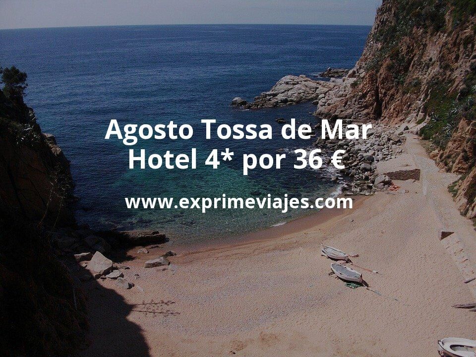 🇪🇸 Agosto en Tossa De Mar: Hotel 4* por 36 € p.p/noche