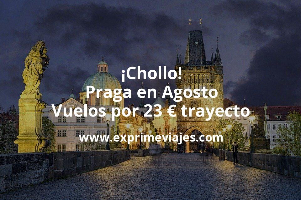 🇨🇿 Praga en Agosto: Vuelos por 23 euros trayecto