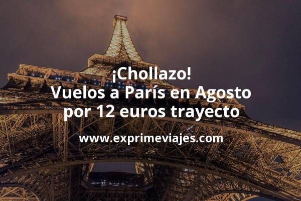 🇫🇷 Vuelos a París en Agosto por 12 euros trayecto