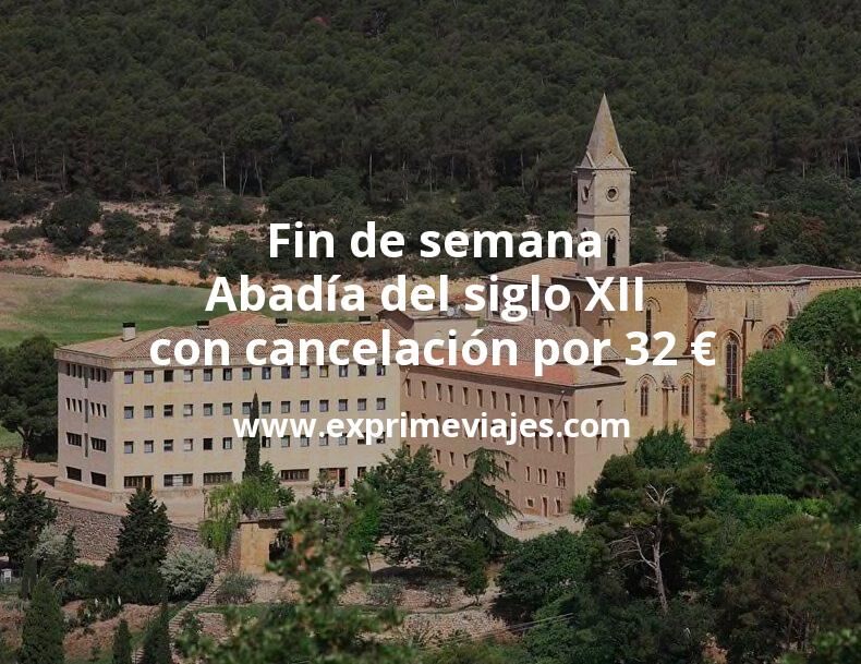 🧳 Fin de semana en una Abadía del siglo XII con cancelación por 32 € p.p/noche