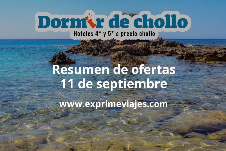 ✈️ Resumen de ofertas de Dormir de Chollo – 11 de septiembre