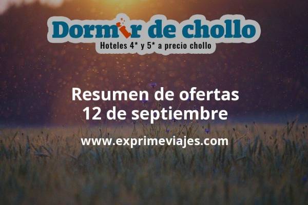 ✈️ Resumen de ofertas de Dormir de Chollo – 12 de septiembre