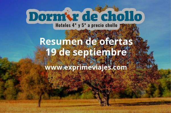 ✈️ Resumen de ofertas de Dormir de Chollo – 19 de septiembre