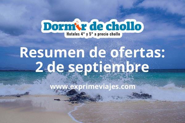 ✈️ Resumen de ofertas de Dormir de Chollo – 2 de septiembre