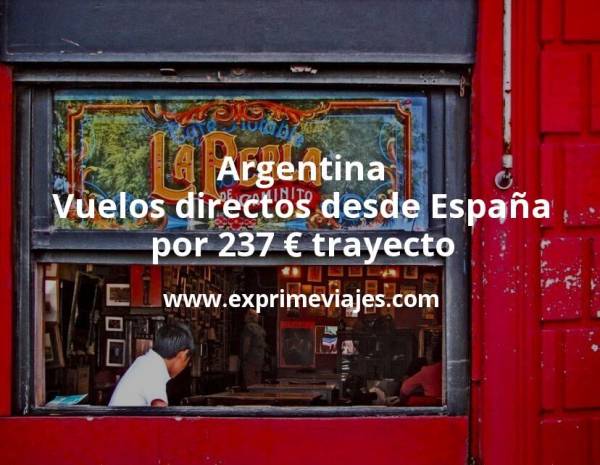 🇦🇷 Argentina: Vuelos directos desde España por 237 € trayecto