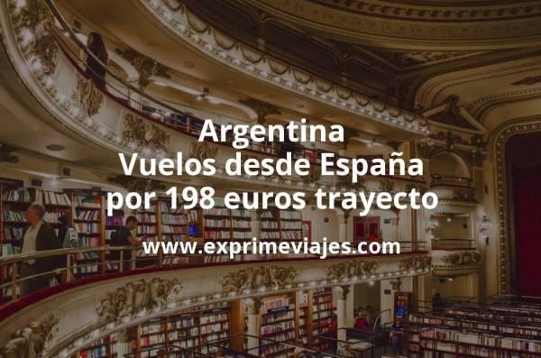 🇦🇷 Argentina: Vuelos desde España por 198 euros trayecto