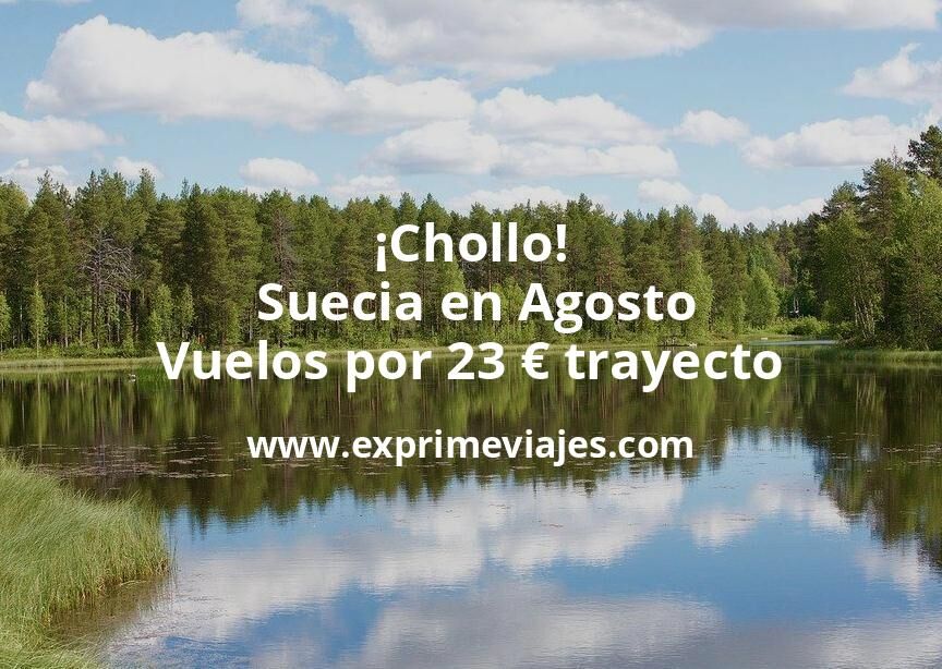 🇸🇪 Suecia en Agosto: Vuelos por 23 euros trayecto