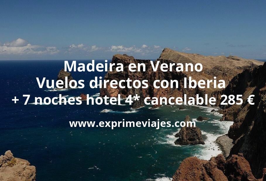 🇵🇹 Madeira en Verano: Vuelos directos con Iberia + 7 noches 4* cancelable por 285 euros