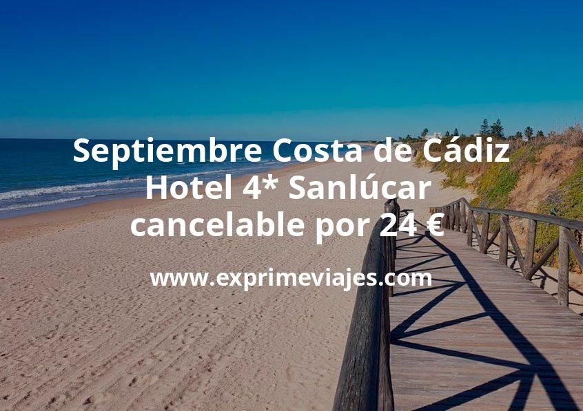 🇪🇸 Septiembre Costa de Cádiz: Hotel 4* Sanlúcar cancelable por 24 € p.p/noche