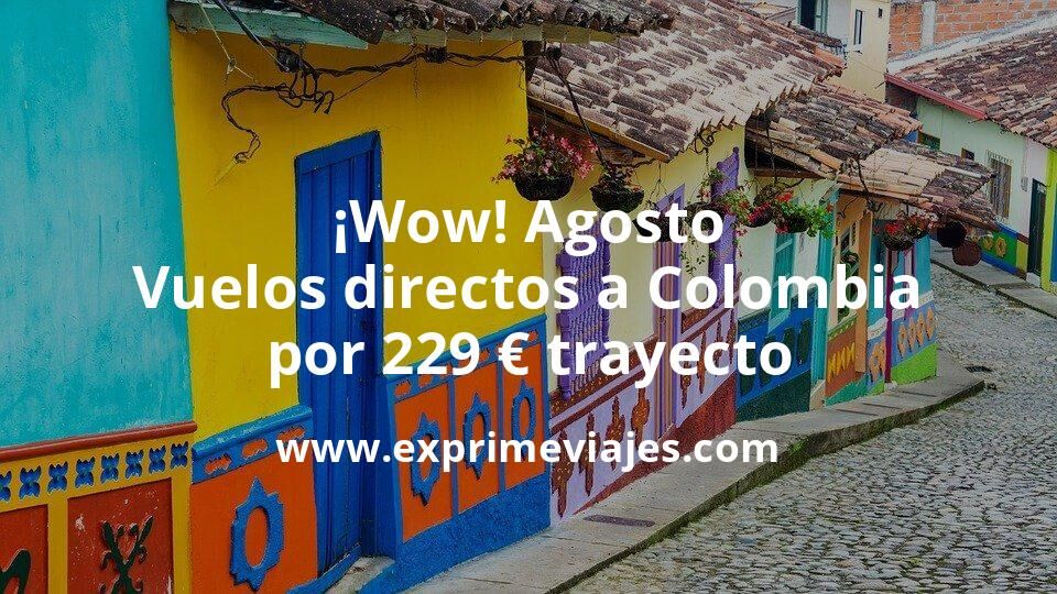 🇨🇴 Agosto: Vuelos directos a Colombia por 229 euros trayecto
