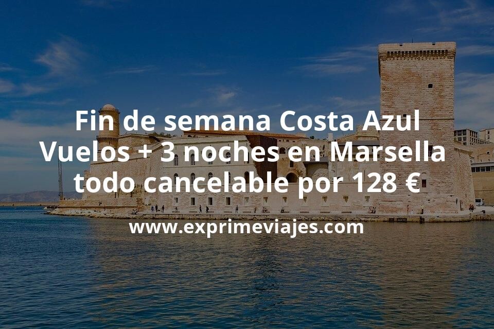 🇫🇷 Fin de semana Costa Azul: Vuelos + 3 noches en Marsella todo cancelable por 128 euros